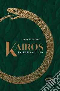 Kairos. La libertà nel fato. Nuova ediz. libro