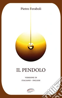 Il pendolo. Ediz. italiana e inglese libro