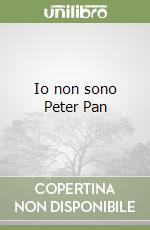 Io non sono Peter Pan