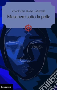 Maschere sotto la pelle libro