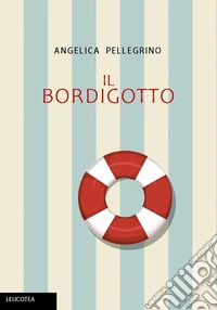 Il Bordigotto. Ediz. illustrata