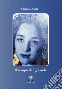 Il tempo del girasole libro