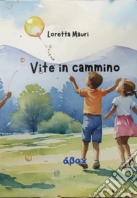 Vite in cammino libro