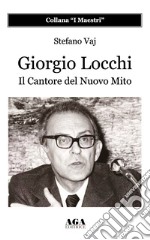 Giorgio Locchi. Il cantore del nuovo mito libro