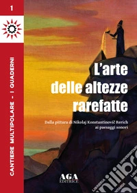 Cantiere multipolare. L'arte delle altezze rarefatte. Vol. 1 libro