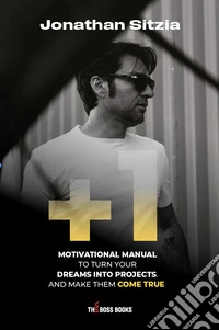 +1. Motivational manual to turn your dreams into projects. And make them come true libro