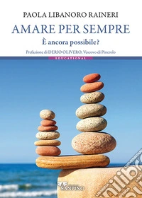 Amare per sempre. È ancora possibile? libro