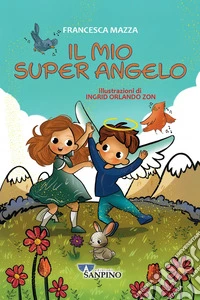 Il mio super angelo libro