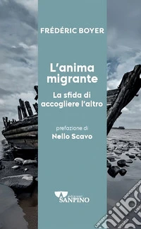 L'anima migrante. La sfida di accogliere l'altro libro