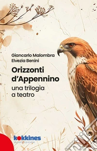 Orizzonti d'appennino. Una trilogia a teatro
