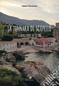 La tonnara di Scopello. I faraglioni di Ulisse