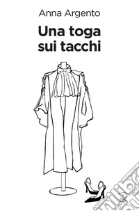 Una toga sui tacchi libro