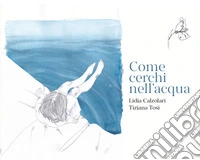 Come cerchi nell'acqua
