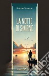 La notte di Smirne. Ediz. integrale libro