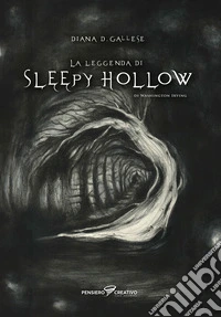 La leggenda di Sleepy Hollow di Washington Irving. Ediz. illustrata libro