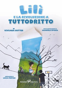 Lilì e la rivoluzione a Tuttodritto. Ediz. illustrata libro