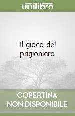 Il gioco del prigioniero libro