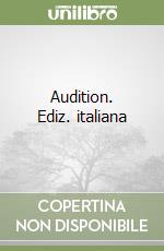 Audition. Ediz. italiana