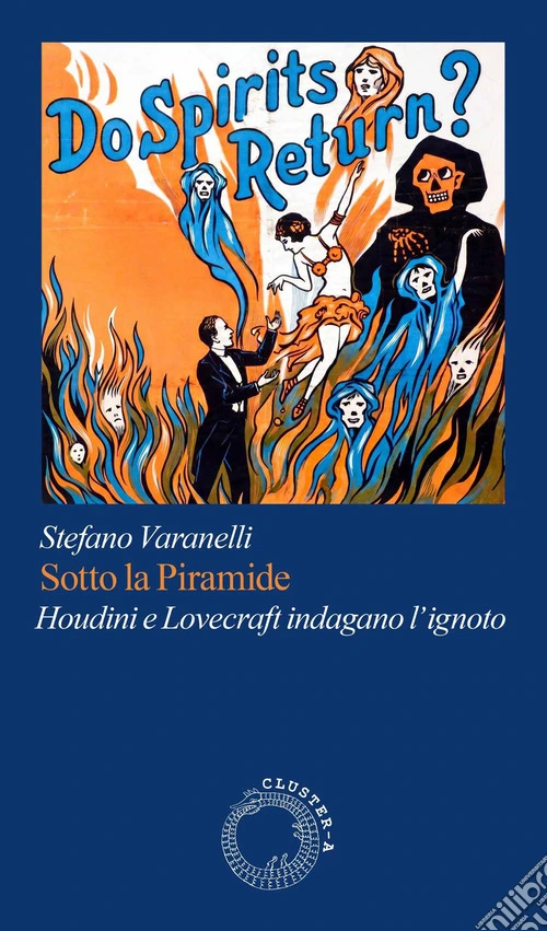 Sotto la piramide. Houdini e Lovecraft indagano l'ignoto