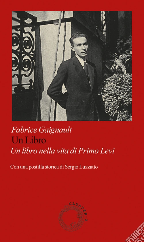 Un libro. Un libro nella vita di Primo Levi