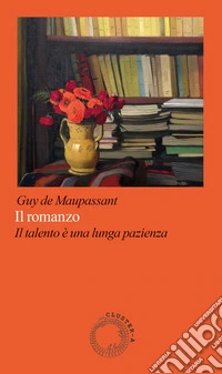 Il romanzo. Il talento è una lunga pazienza libro