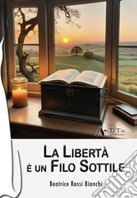 La libertà è un filo sottile libro