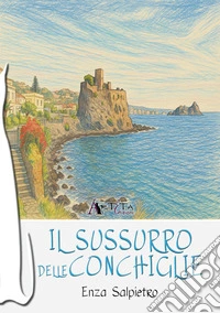 Il sussurro delle conchiglie libro