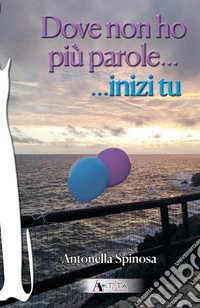 Dove non ho più parole...inizi tu libro