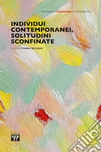 Individui contemporanei, solitudini sconfinate libro