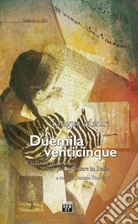 Lingua madre Duemilaventicinque. Racconti di donne non più straniere in Italia libro