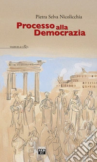 Processo alla democrazia libro