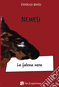 Nemesi. La falena nera libro