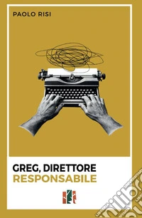 Greg, direttore responsabile libro