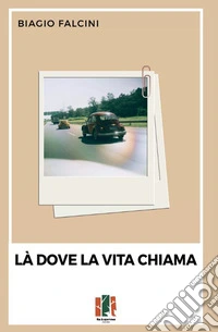 Là dove la vita chiama libro