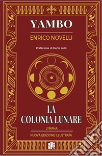 La colonia lunare. Storia di un'ipotesi