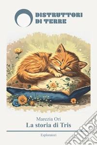 La storia di Tris. Nuova ediz. libro
