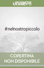 #nelnostropiccolo libro