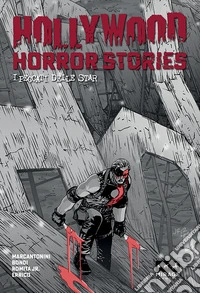 Hollywood horror stories. I peccati delle star. Ediz. variant libro