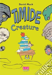 Timide creature libro
