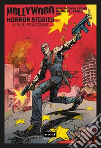 Hollywood Horror Stories. Giochi pericolosi. Ediz. variant libro