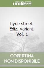 Hyde street. Ediz. variant. Vol. 1 libro