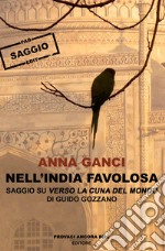 Nell'India favolosa. Saggio su «Verso la cuna del mondo» di Guido Gozzano?