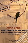 Nell'India favolosa. Saggio su «Verso la cuna del mondo» di Guido Gozzano? libro