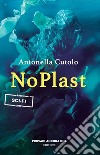 NoPlast libro di Cutolo Antonella