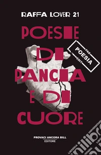 Poesie di pancia e di cuore libro
