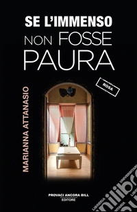 Se l'immenso non fosse paura libro