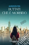 Buttati che è morbido libro