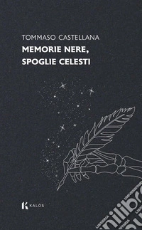 Memorie nere, spoglie celesti libro