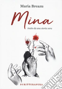 Mina, tratto da una storia vera libro