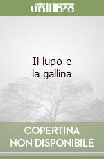 Il lupo e la gallina libro